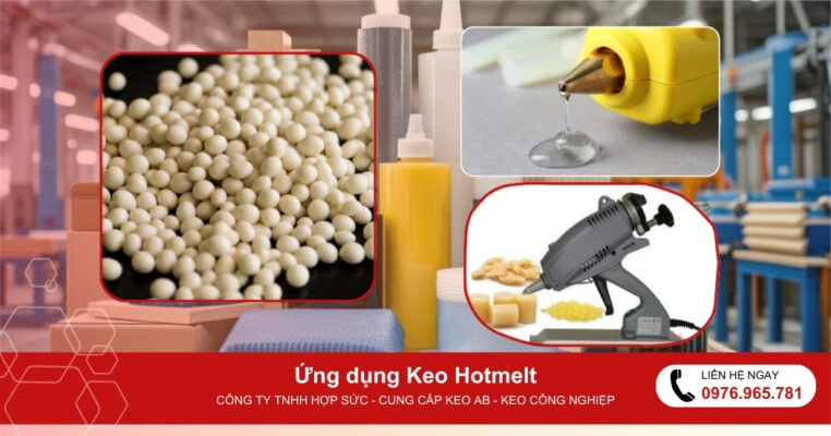 Ứng dụng Keo Hotmelt Keo Nóng Chảy Đa Năng